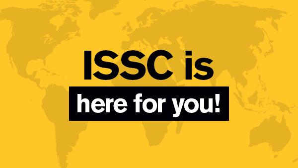 ISSC is here for you!