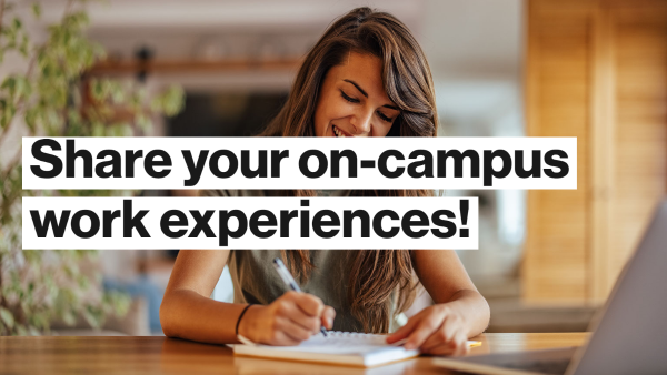 share your on-campus work experience