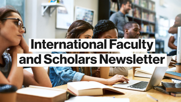 International Faculty and Scholars Newsletter