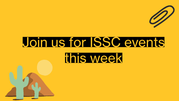 Join us for ISSC events this week.
