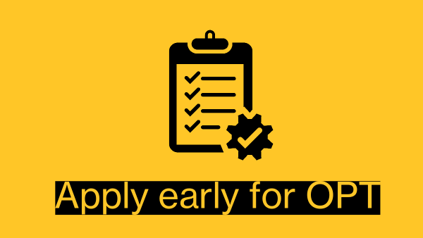 Apply for early OPT.